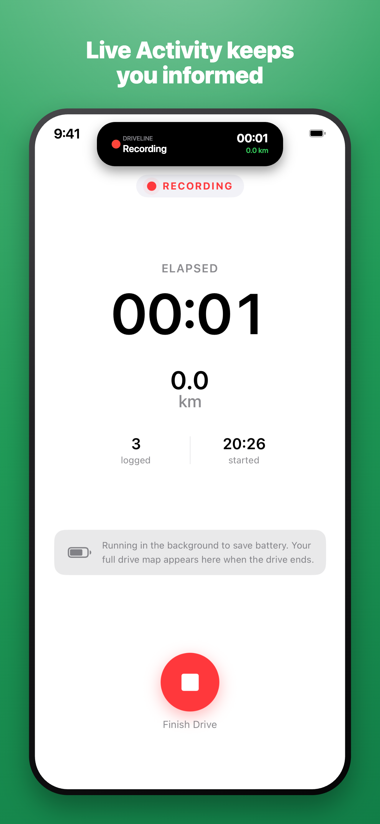 Driveline recording screen with a RECORDING indicator, ELAPSED time 00:01, 0.0 km, 3 logged drives, started 20:26, a note that it runs in the background to save battery, and a Finish Drive button, plus a Live Activity in the Dynamic Island.